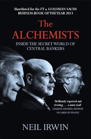 Bild des Verkufers fr The Alchemists: Inside the secret world of central bankers zum Verkauf von Smartbuy