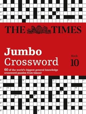 Bild des Verkufers fr The Times 2 Jumbo Crossword Book 10 : 60 Large General-Knowledge Crossword Puzzles zum Verkauf von Smartbuy