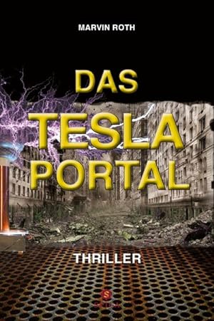 Bild des Verkufers fr Das Tesla Portal : Thriller zum Verkauf von Smartbuy