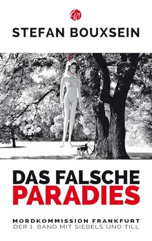 Seller image for Das falsche Paradies : Mordkommission Frankfurt - Der 1. Band mit Siebels und Till for sale by Smartbuy