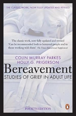 Image du vendeur pour Bereavement (4th Edition) : Studies of Grief in Adult Life mis en vente par Smartbuy