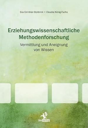 Bild des Verkufers fr Erziehungswissenschaftliche Methodenforschung: : Vermittlung und Aneignung von Wissen zum Verkauf von Smartbuy