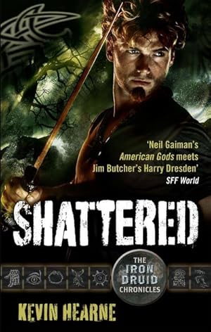 Bild des Verkufers fr Shattered : The Iron Druid Chronicles zum Verkauf von Smartbuy