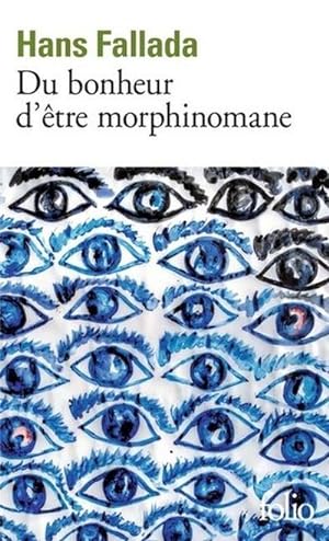 Bild des Verkufers fr Du bonheur d'tre morphinomane zum Verkauf von Smartbuy