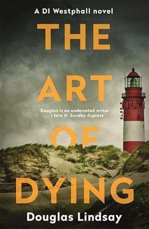 Bild des Verkufers fr The Art of Dying : An eerie Scottish murder mystery (DI Westphall 3) zum Verkauf von Smartbuy