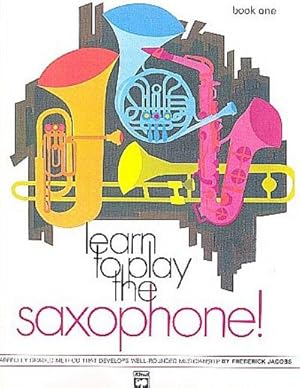 Bild des Verkufers fr LEARN TO PLAY SAXOPHONE BK 1 zum Verkauf von Smartbuy