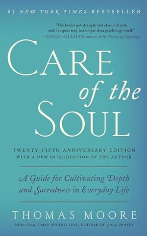 Seller image for Care of the Soul, Twenty-fifth Anniversary Ed : A Guide for Cultivating Depth and Sacredness in Everyday Life for sale by Smartbuy