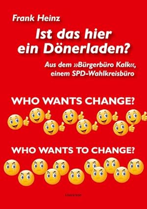 Bild des Verkufers fr Ist das hier ein Dnerladen? : Aus dem Brgerbro Kalk, einem SPD-Wahlkreisbro zum Verkauf von Smartbuy