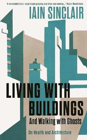 Imagen del vendedor de Living with Buildings : And Walking with Ghosts - On Health and Architecture a la venta por Smartbuy
