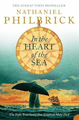 Image du vendeur pour In the Heart of the Sea : The Epic True Story That Inspired 'Moby Dick' mis en vente par Smartbuy