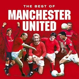 Bild des Verkufers fr The Best of Manchester United zum Verkauf von Smartbuy