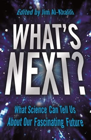 Bild des Verkufers fr What's Next? : Even Scientists Can't Predict the Future - or Can They? zum Verkauf von Smartbuy