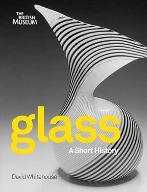 Seller image for Glass : A Short History for sale by Smartbuy