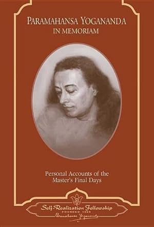 Imagen del vendedor de Paramahansa Yogananda: In Memoriam: Personal Accounts of the Master's Final Days a la venta por Smartbuy