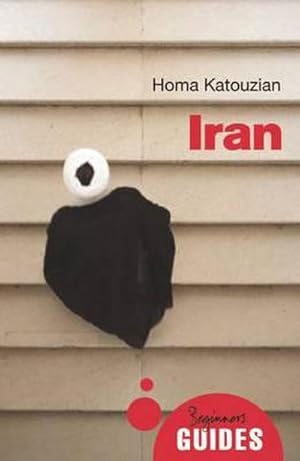 Image du vendeur pour Iran : A Beginner's Guide mis en vente par Smartbuy