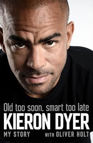Bild des Verkufers fr Old Too Soon, Smart Too Late : My Story zum Verkauf von Smartbuy