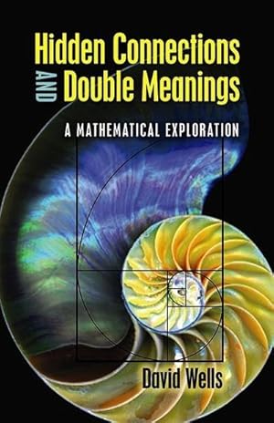 Seller image for Hidden Connections and Double Meanings: a Mathematical Exploration for sale by Smartbuy