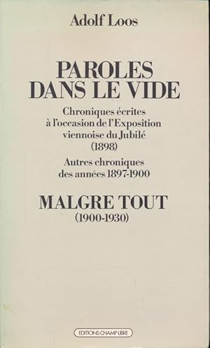 Bild des Verkufers fr Paroles dans le vide. Chroniques crites  l'occasion de l'Exposition viennoise du Jubil (1898). Autres chroniques des annes 1897 - 1900. Mlagr tout 1900 - 1930 zum Verkauf von LIBRAIRIE GIL-ARTGIL SARL