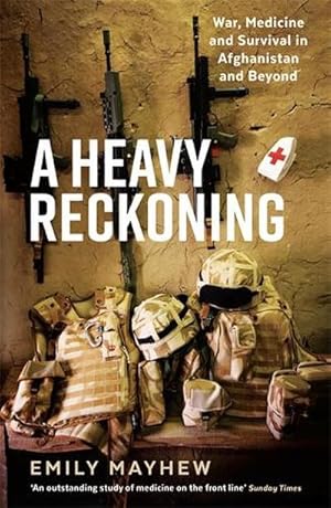 Immagine del venditore per A Heavy Reckoning : War, Medicine and Survival in Afghanistan and Beyond venduto da Smartbuy