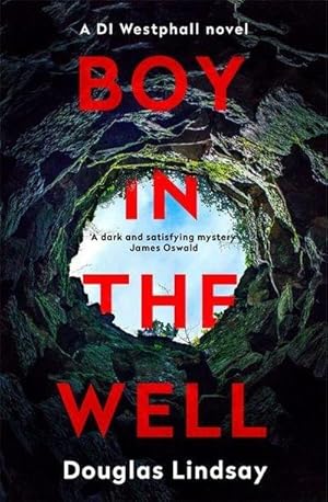 Bild des Verkufers fr Boy in the Well : A Scottish murder mystery with a twist you won't see coming (DI Westphall 2) zum Verkauf von Smartbuy