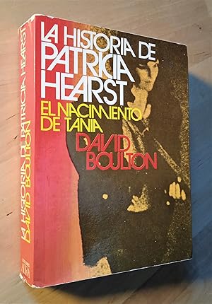 Imagen del vendedor de La historia de Patricia Hearst. El nacimiento de Tania a la venta por Llibres Bombeta