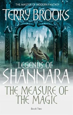 Bild des Verkufers fr The Measure Of The Magic : Legends of Shannara: Book Two zum Verkauf von Smartbuy