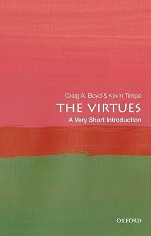 Bild des Verkufers fr The Virtues: A Very Short Introduction zum Verkauf von Smartbuy