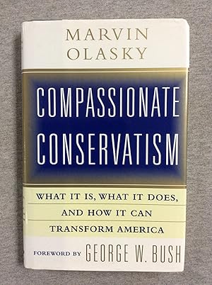 Imagen del vendedor de Compassionate Conservatism: What It Is, What It Does, and How It Can Transform America a la venta por Book Nook