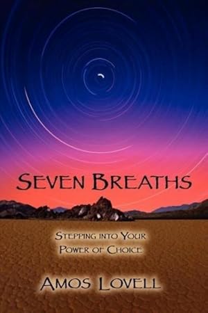 Seller image for Seven Breaths : Stepping Into Your Power of Choice for sale by Smartbuy
