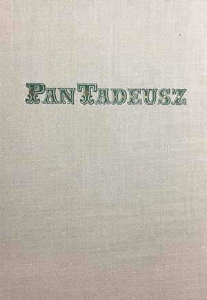 Pan Tadeusz oder Der letzte Eintritt in Litauen. Versepos in zwölf Büchern (in 1 Band).