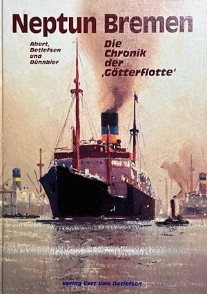 Bild des Verkufers fr Neptun Bremen.Die Chronik der -Gtterflotte. zum Verkauf von Antiquariat J. Hnteler