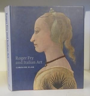 Seller image for Roger Fry and Italian Art for sale by BRIMSTONES