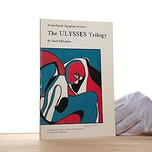 The Ulysses Trilogy (Avant-Garde Egyptian Fiction)