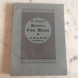 Histoire d' un Blanc Ecrits autobiographiques . Edition originale numérotée .