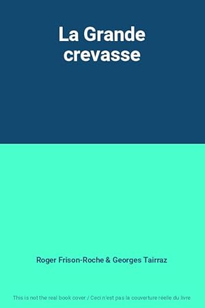 Seller image for La Grande crevasse for sale by Ammareal