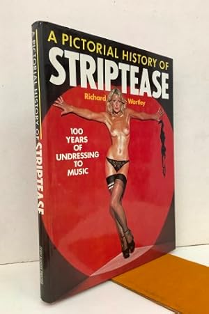 Seller image for A Pictorial History of Striptease.100 years of undressing to music. for sale by Librera Torres-Espinosa