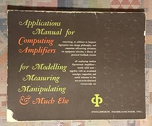 Applications manual for computing amplifiers : For modelling, measuring, manipulating and much else