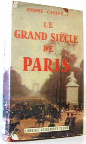 Bild des Verkufers fr Le grand siecle de paris zum Verkauf von Ammareal