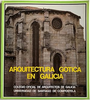 Immagine del venditore per Arquitectura gtica en Galicia. Los templos: Catlogo grfico venduto da Il Tuffatore