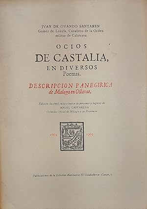 Imagen del vendedor de Ocios de Castalia, en diversos Poemas. Descripcin panegrica de Mlaga en Octavas. Edicin facsmil, notas e ndice de personas y lugares de ngel Caffarena. 1663 - 1965. a la venta por Librera Anticuaria Antonio Mateos