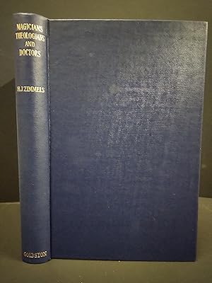 Magicians Theologians and Doctors; Studies in Folk-Medicine and Folk-Lore as Reflected in the Rab...