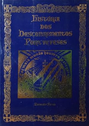 HISTÓRIA DOS DESCOBRIMENTOS PORTUGUESES. [4.ª EDIÇÃO]