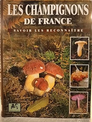 Les champignons de France - Savoir les reconnaître