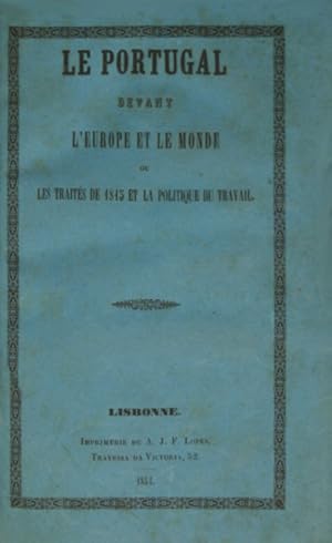 Seller image for LE PORTUGAL DEVANT L'EUROPE ET LE MONDE OU LES TRAITS DE 1815 ET LA POLITIQUE DU TRAVAIL. for sale by Livraria Castro e Silva