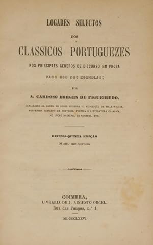 LOGARES SELECTOS DOS CLASSICOS PORTUGUEZES. [15.ª EDIÇÃO]