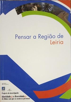 ACTAS DO CONGRESSO «PENSAR A REGIÃO DE LEIRIA».