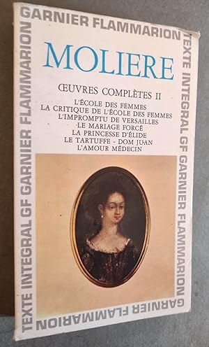 Seller image for Oeuvres compltes II. L'cole des femmes - La critique de l'cole des femmes - L'impromptu de Versailles - Le mariage forc - La princesse d'Elide - Le tartuffe - Dom Juan - L'amour Mdecin. for sale by Librairie Pique-Puces