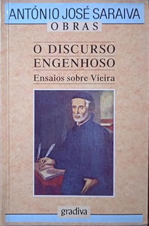 O DISCURSO ENGENHOSO, ENSAIOS SOBRE VIEIRA. [1.ª EDIÇÃO]