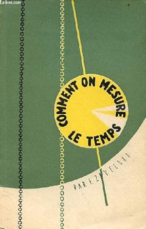 Imagen del vendedor de Comment on mesure le temps. a la venta por Le-Livre