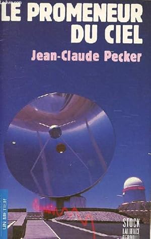 Image du vendeur pour Le promeneur du ciel - Collection une passion un mtier. mis en vente par Le-Livre